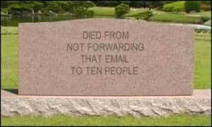 Died from not forwarding that email to ten people